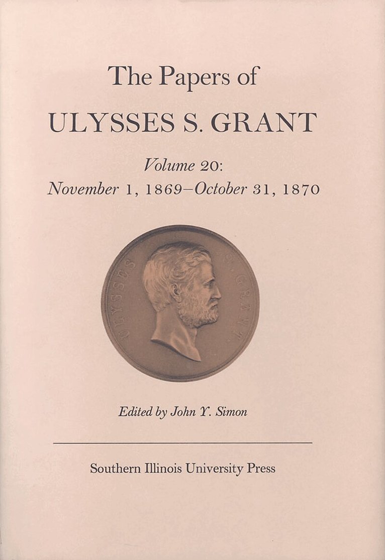 Ulysses S. Grant, John Y. Simon, John Y. Simon - Papers of Ulysses S. Grant, Volume 20, Inbunden