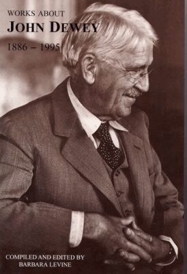 Barbara Levine - Works About John Dewey, 1886-1995, Häftad. Tillgänglighet: Tillfälligt slut