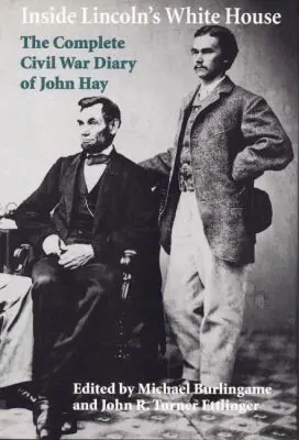Michael Burlingame, John R. Turner Ettlinger - Inside Lincoln's White House, Inbunden. Tillgänglighet: Tillfälligt slut