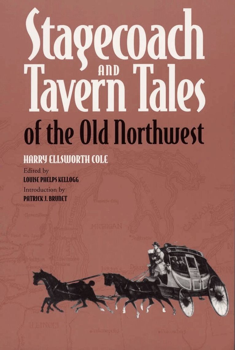 Harry Ellsworth Cole, Louise Phelps Kellogg - Stagecoach and Tavern, Häftad. Tillgänglighet: Tillfälligt slut