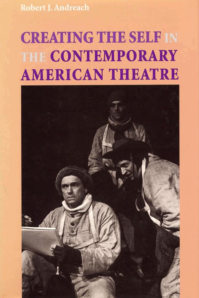 Robert J. Andreach - Creating the Self in the Contemporary American Theatre, Inbunden. Tillgänglighet: Tillfälligt slut