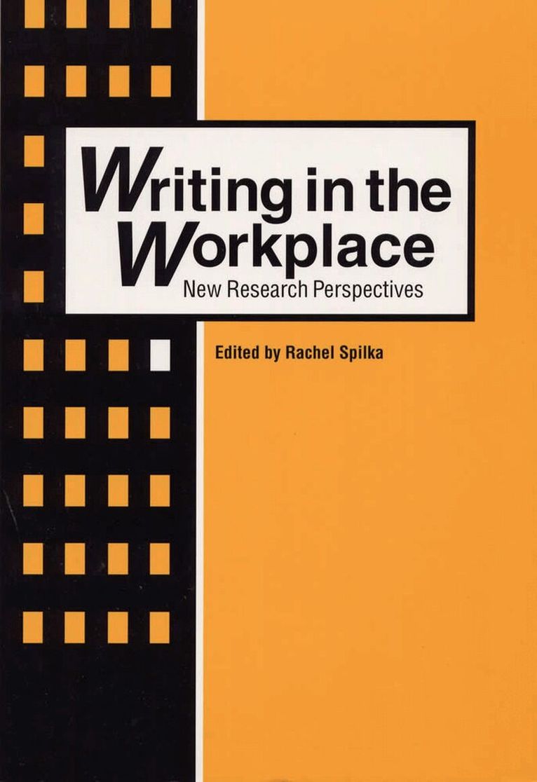 Southern Illinois University Press, Rachel Spilka - Writing in the Workplace, Häftad. Tillgänglighet: Tillfälligt slut