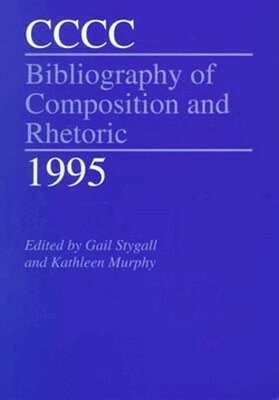 Gail Stygall, Kathy Murphy - CCCC Bibliography of Composition and Rhetoric, 1995, Inbunden. Tillgänglighet: Tillfälligt slut