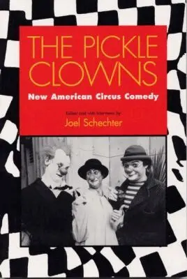 Joel Schechter - Pickle Clowns, Häftad. Tillgänglighet: Tillfälligt slut