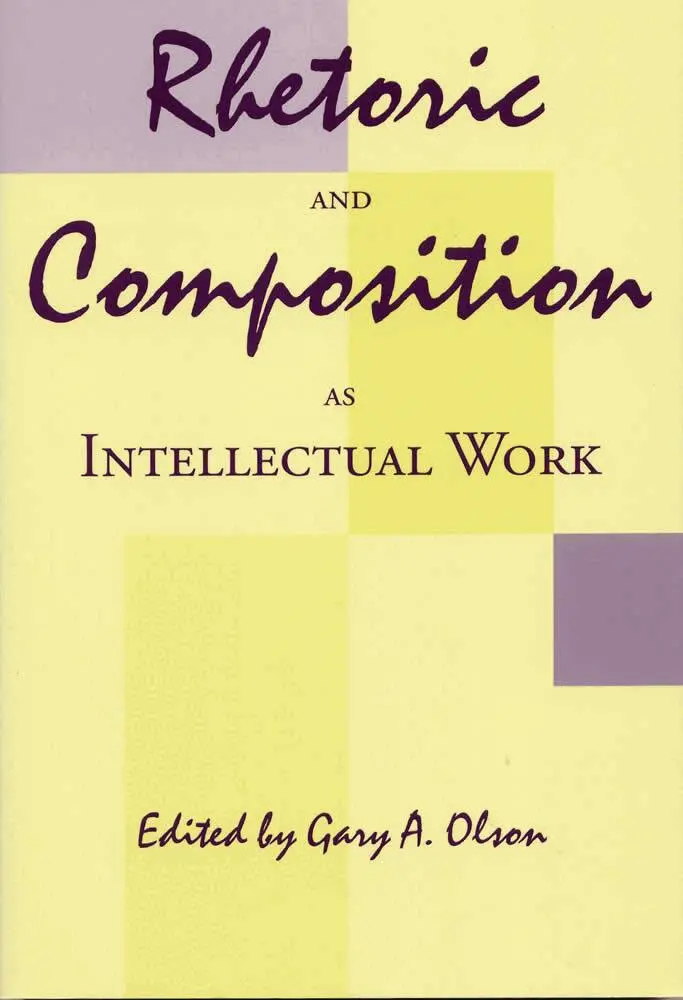 Gary A. Olson - Rhetoric and Composition As Intellectual Work, Häftad. Tillgänglighet: Lägg i varukorg