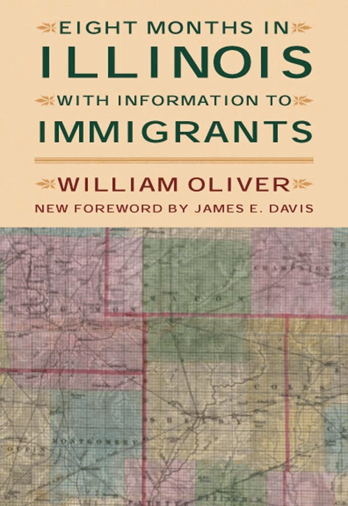 William Oliver - Eight Months in Illinois, Häftad. Tillgänglighet: Tillfälligt slut