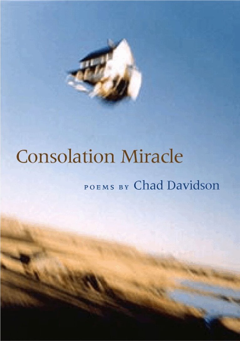Chad Davidson - Consolation Miracle, Häftad. Tillgänglighet: Tillfälligt slut
