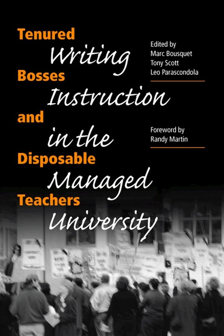 Marc Bousquet, Tony Scott, Leo Parascondola - Tenured Bosses and Disposable Teachers, Häftad. Tillgänglighet: Tillfälligt slut