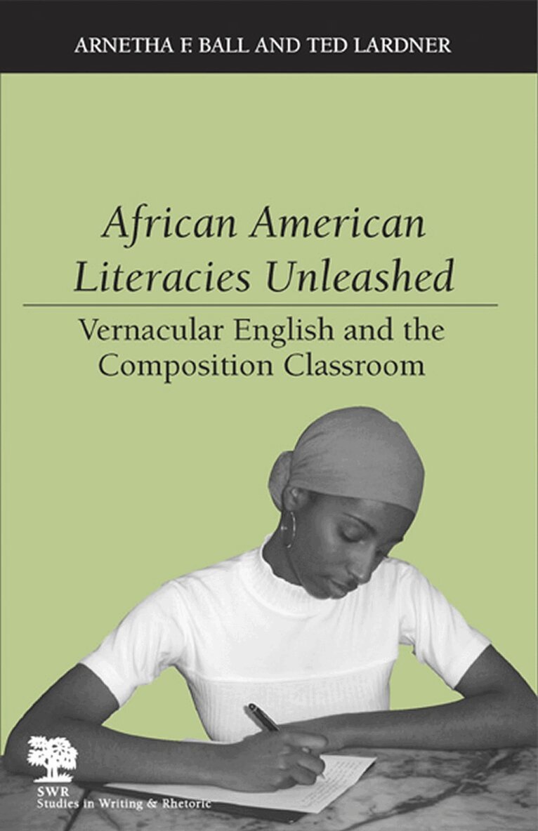 Arnetha F. Ball, Ted Lardner - African American Literacies Unleashed, Häftad. Tillgänglighet: Tillfälligt slut