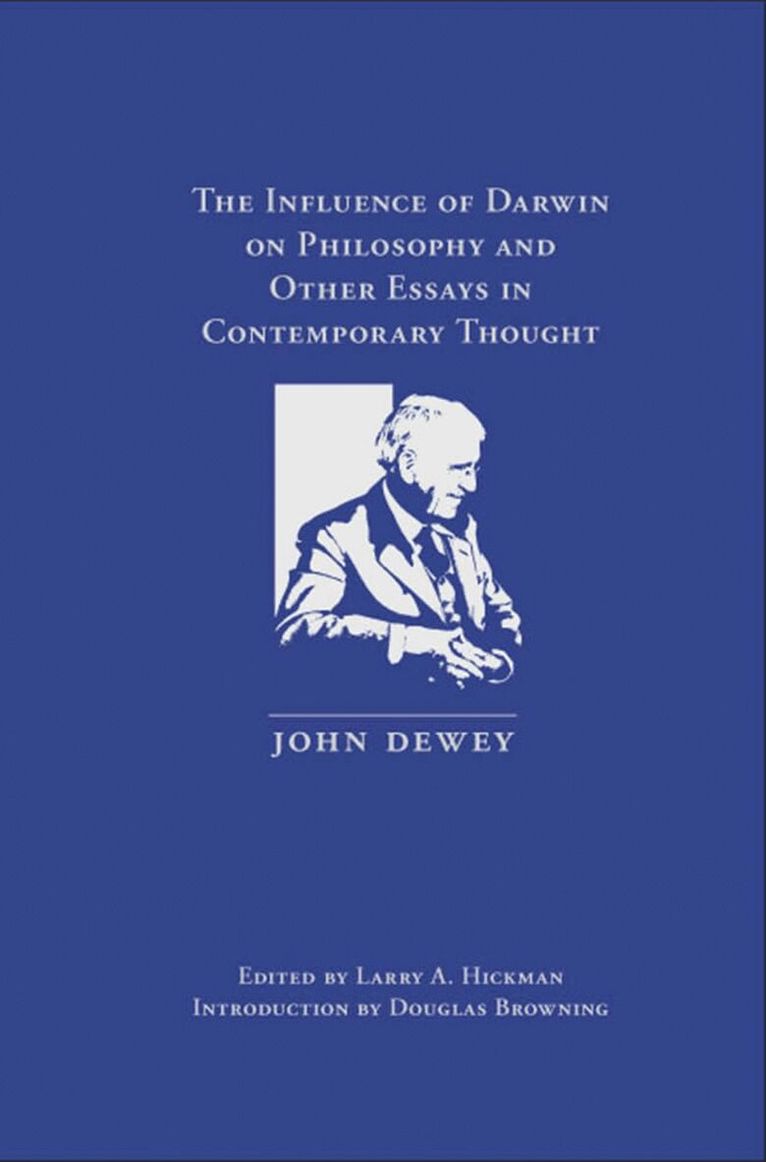 John Dewey, Larry A. Hickman - Influence of Darwin on Philosophy and Other Essays in Contemporary Thought, Inbunden. Tillgänglighet: Tillfälligt slut