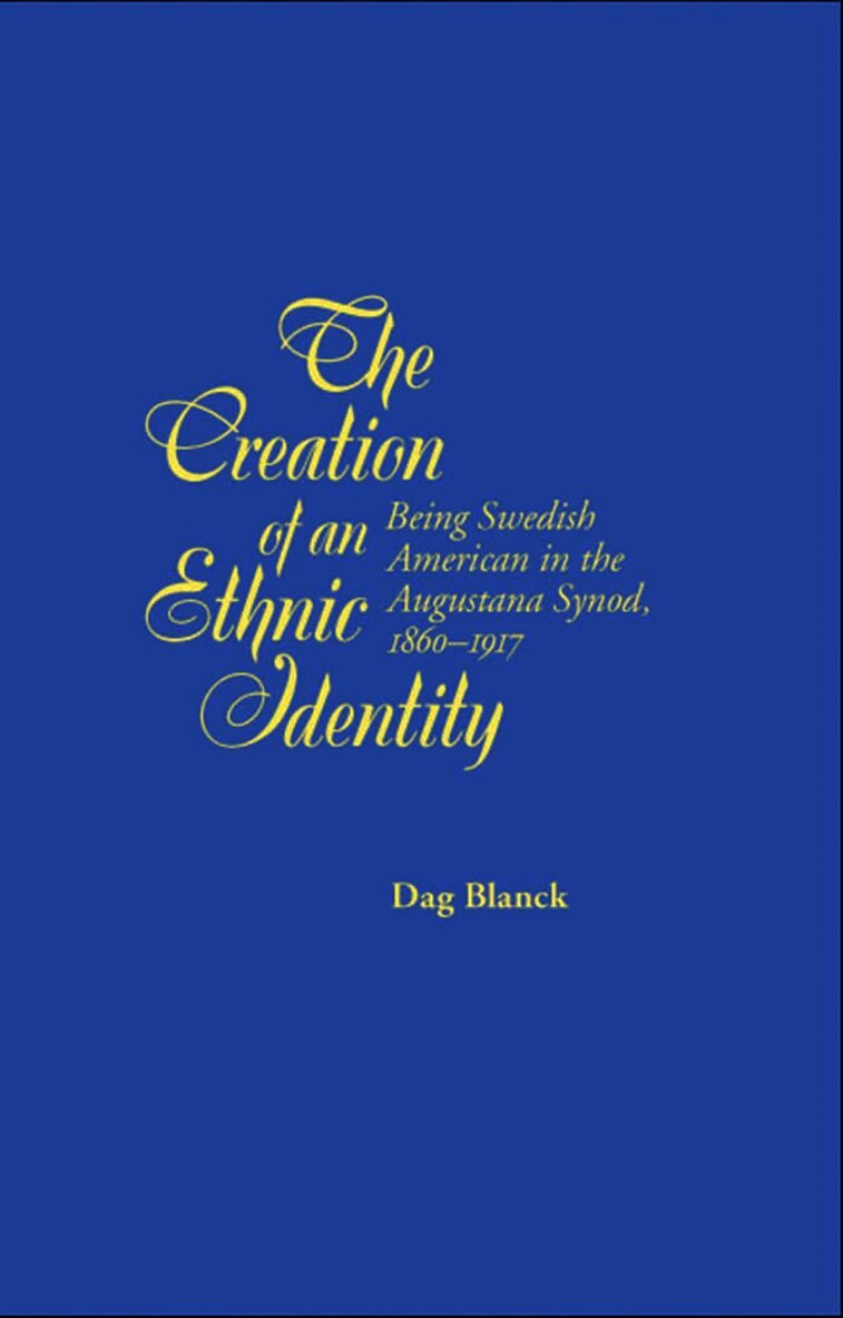 Dag Blanck - Creation of an Ethnic Identity, Inbunden