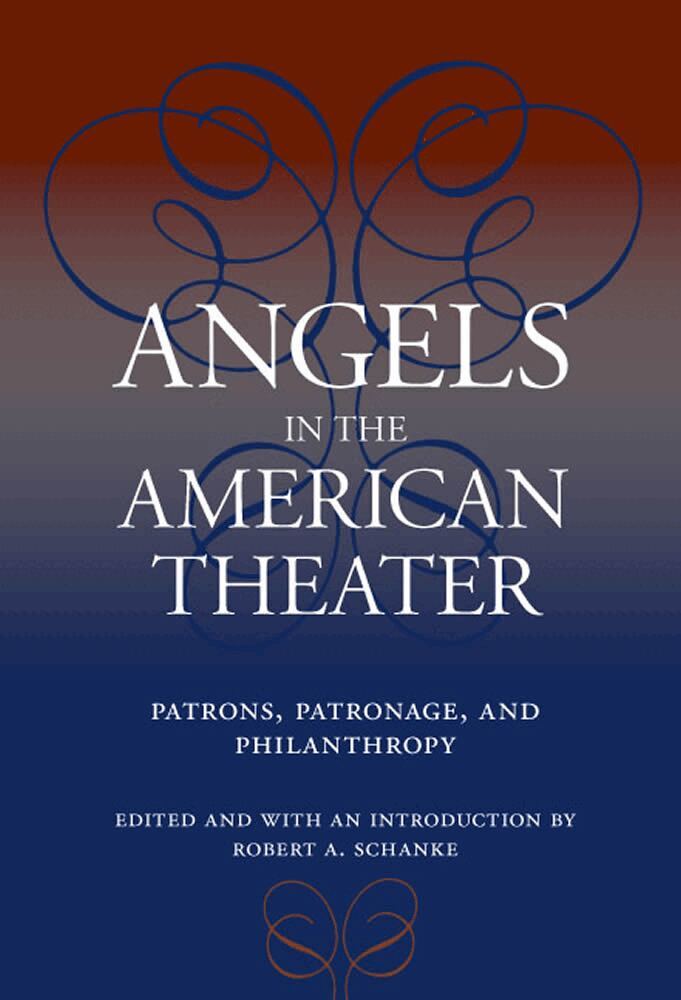 Stephen D. Berwind, Melanie Blood, Theresa M. Collins, David A. Crespy, Dan Friedman, Alexis Greene, Jeffrey Eric Jenkins, Bruce Kirle, Sheila McNerney Anderson, Robert A. Schanke - Angels in the American Theater, Häftad. Tillgänglighet: Tillfälligt slut