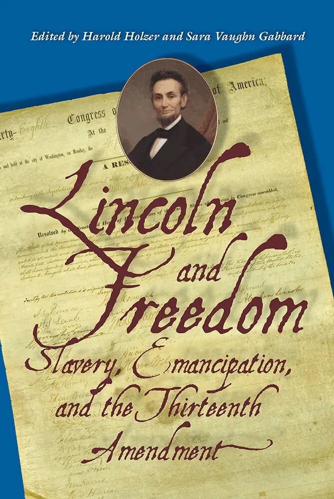 Harold Holzer, Sara Vaughn Gabbard - Lincoln and Freedom, Inbunden. Tillgänglighet: Tillfälligt slut