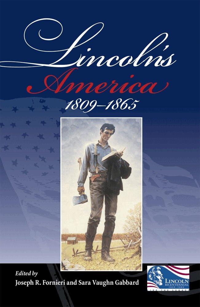 Joseph R. Fornieri, Sara Vaughn Gabbard - Lincoln's America, Inbunden