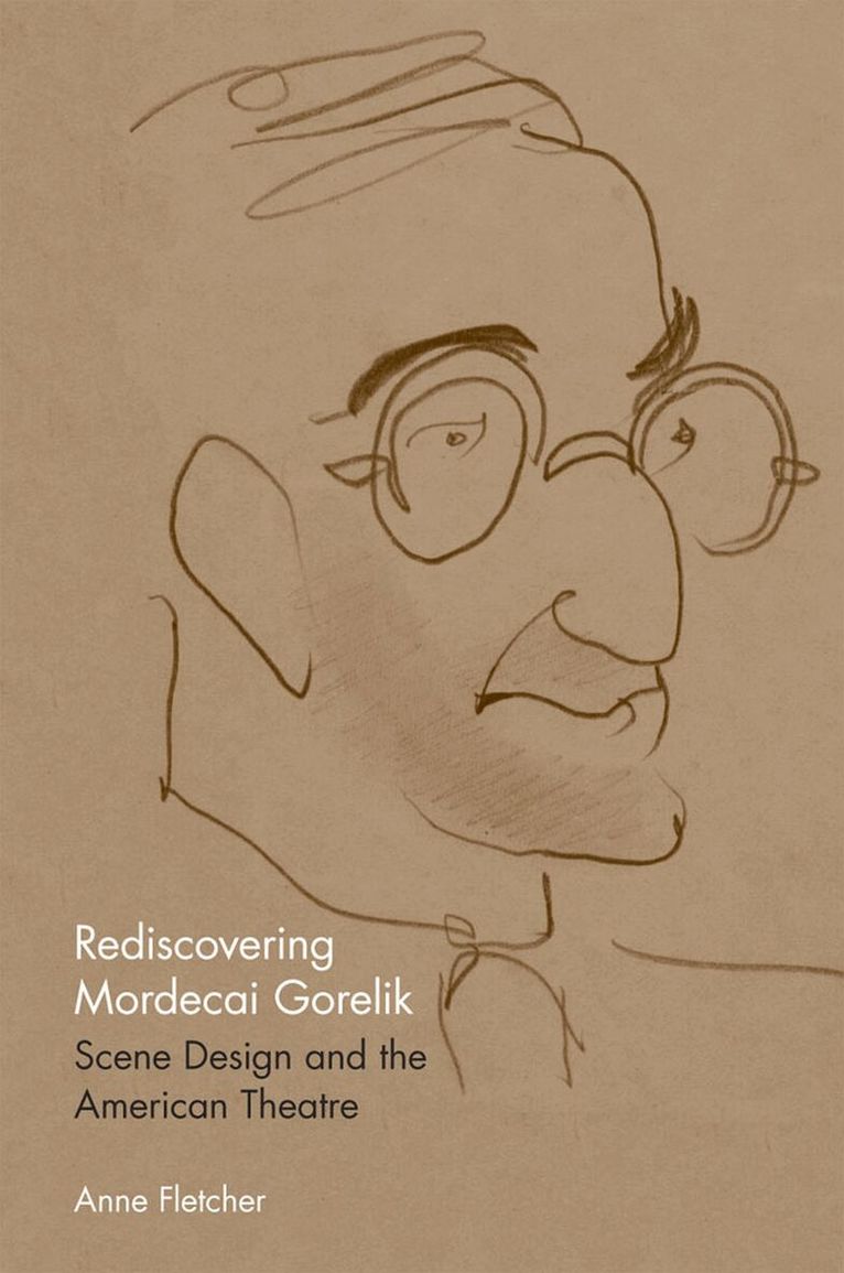 Anne Fletcher - Rediscovering Mordecai Gorelik, Häftad. Tillgänglighet: Tillfälligt slut