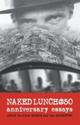 Oliver Harris, Ian MacFadyen - Naked Lunch @ 50, Inbunden. Tillgänglighet: Tillfälligt slut
