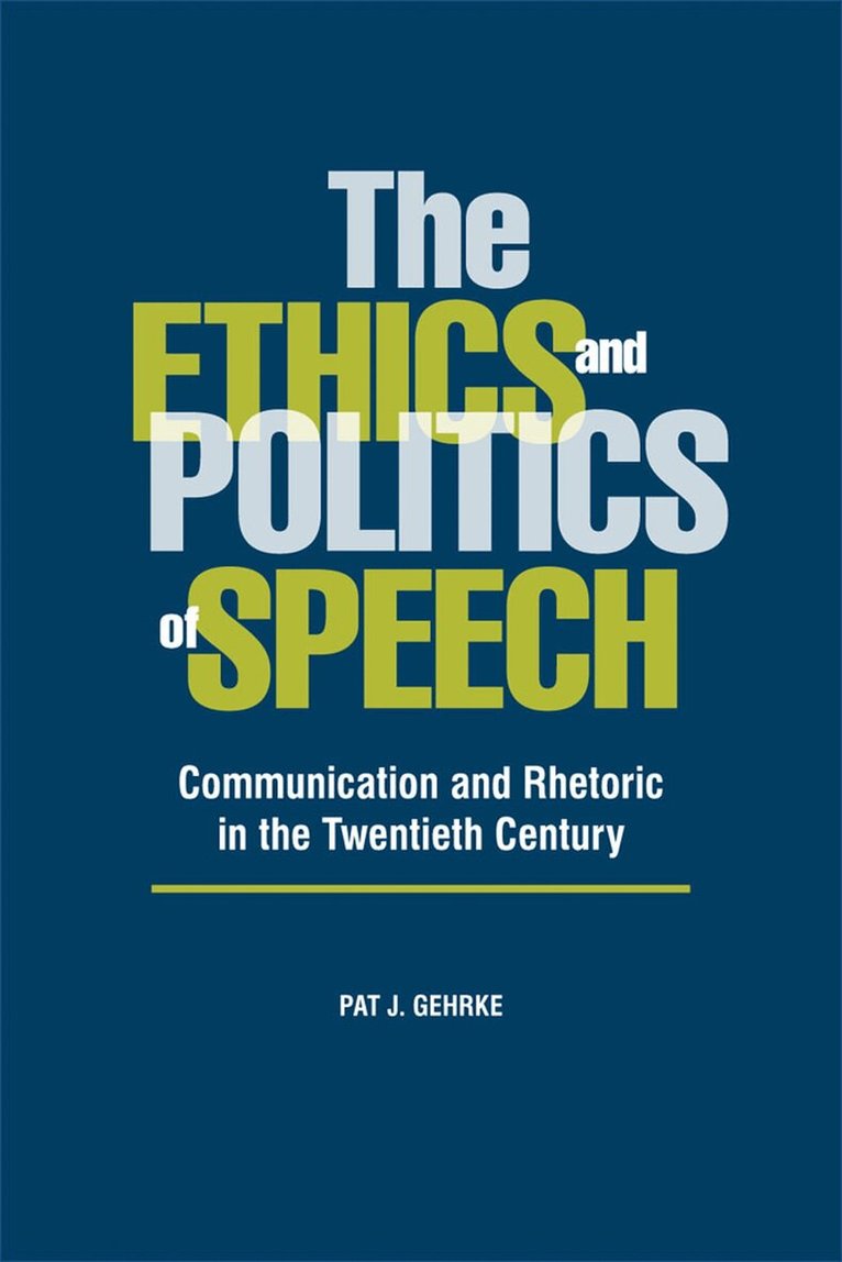 Pat J. Gehrke - Ethics and Politics of Speech, Häftad. Tillgänglighet: Tillfälligt slut