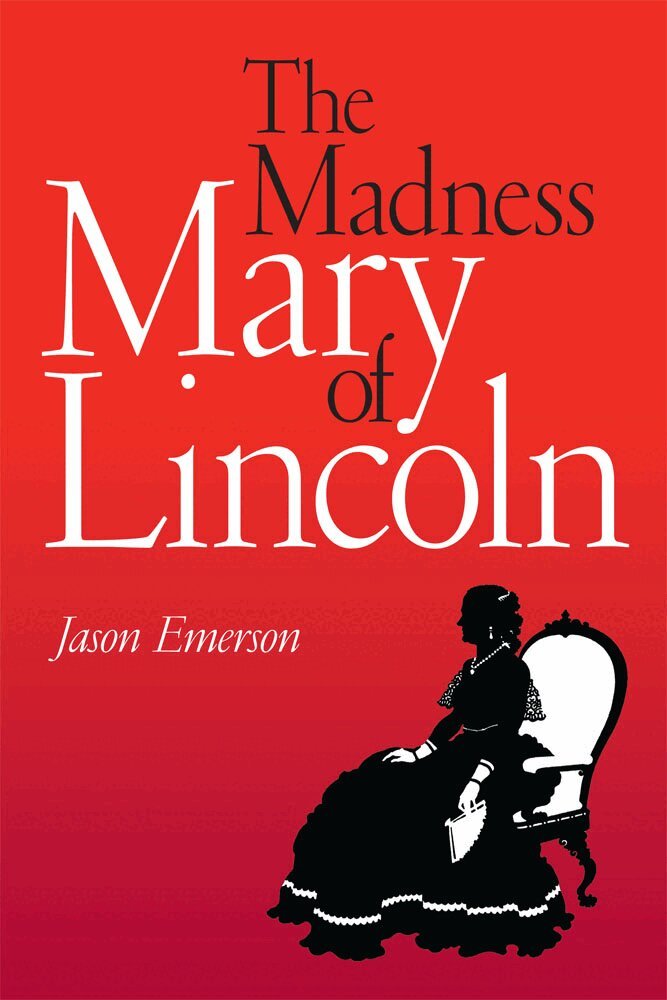 Jason Emerson - Madness of Mary Lincoln, Häftad. Tillgänglighet: Tillfälligt slut