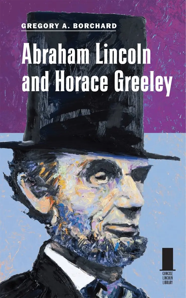 Gregory Borchard - Abraham Lincoln and Horace Greeley, Inbunden. Tillgänglighet: Tillfälligt slut