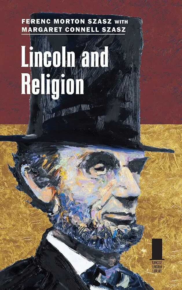 Ferenc M. Szasz, Margaret C. Szasz - Lincoln and Religion, Inbunden. Tillgänglighet: Lägg i varukorg