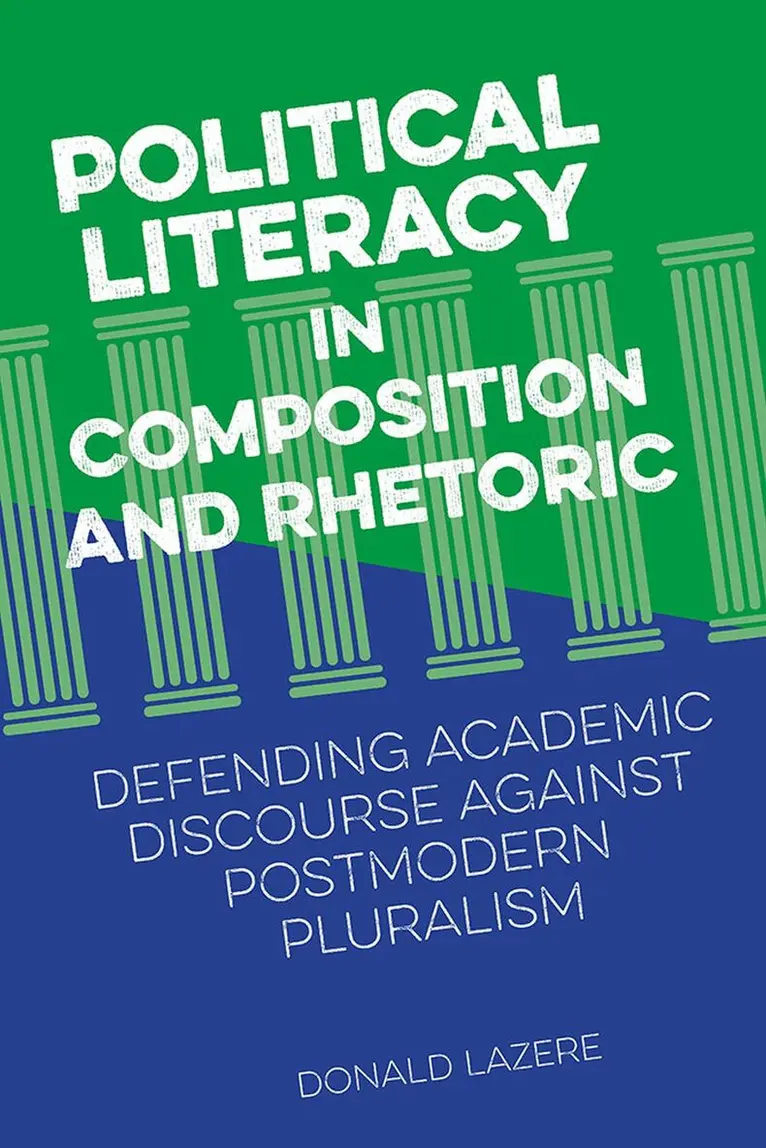 Donald Lazere - Political Literacy in Composition and Rhetoric, Häftad. Tillgänglighet: Tillfälligt slut