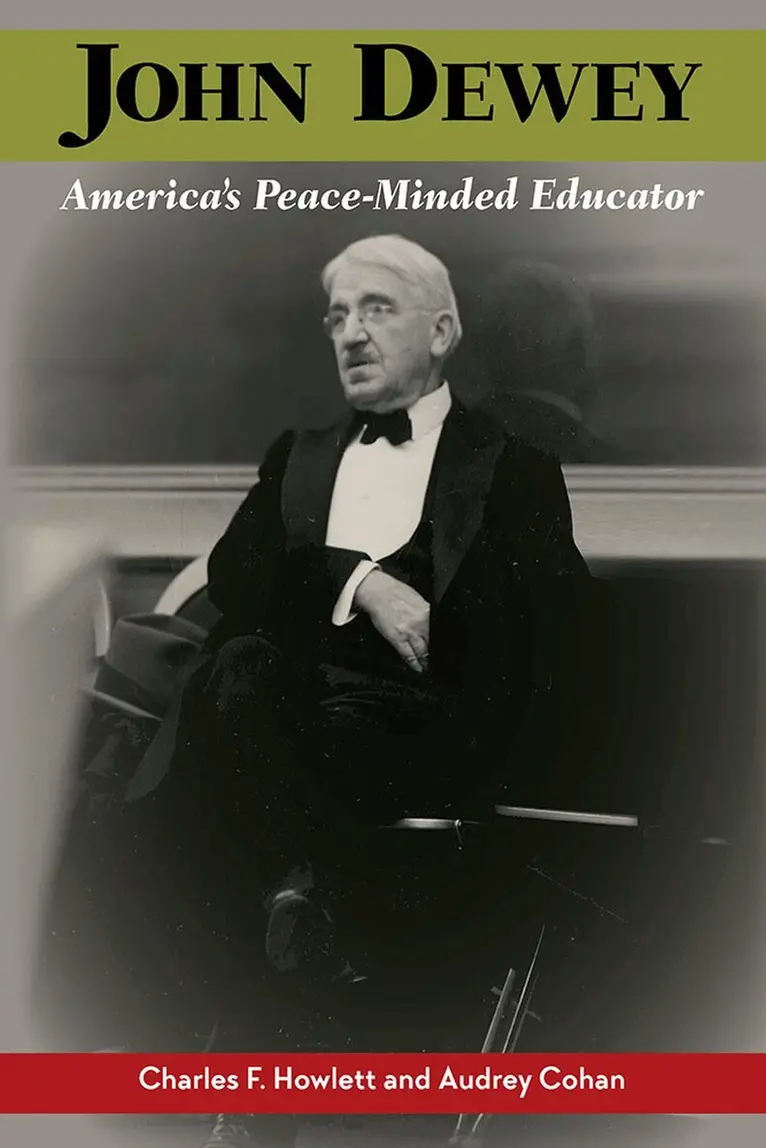 Charles F. Howlett, Audrey Cohan - John Dewey, America’s Peace-Minded Educator, Häftad. Tillgänglighet: Tillfälligt slut