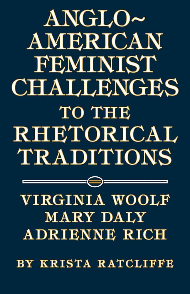 Krista Ratcliffe - Anglo-American Feminist Challenges to the Rhetorical Traditions, Häftad. Tillgänglighet: Tillfälligt slut