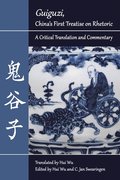 Guiguzi"", China's First Treatise on Rhetoric