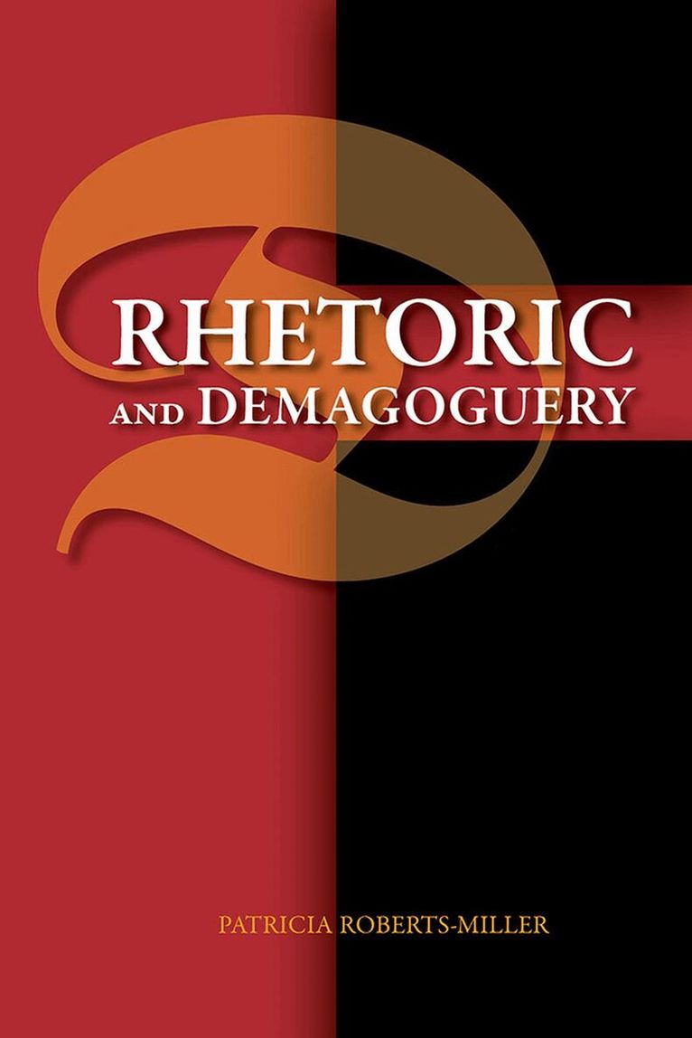 Patricia Roberts-Miller - Rhetoric and Demagoguery, Häftad. Tillgänglighet: Lägg i varukorg