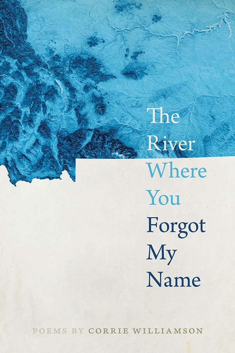 Corrie Williamson - River Where You Forgot My Name, Häftad. Tillgänglighet: Tillfälligt slut