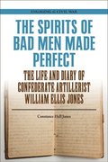 The Spirits of Bad Men Made Perfect
