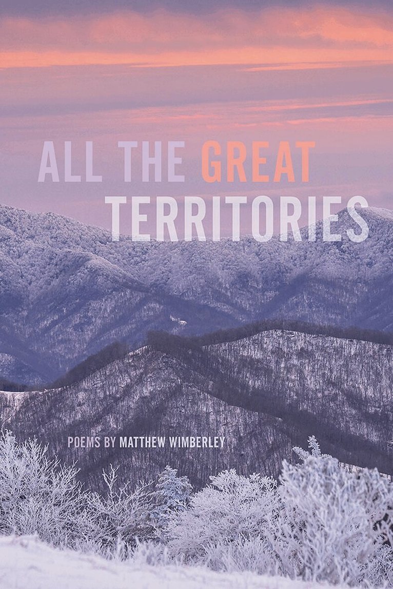 Matthew Austin Wimberley - All the Great Territories, Häftad. Tillgänglighet: Tillfälligt slut