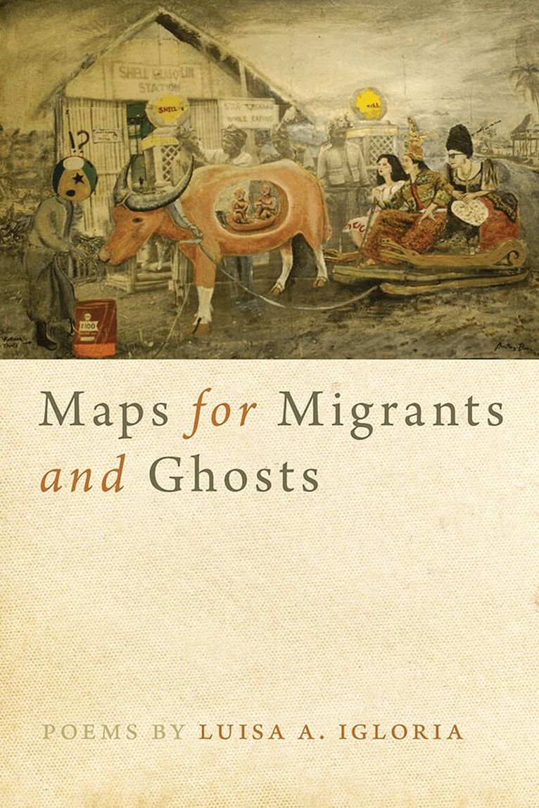 Luisa A. Igloria - Maps for Migrants and Ghosts, Häftad. Tillgänglighet: Tillfälligt slut