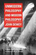 Unmodern Philosophy and Modern Philosophy