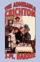 James Matthew Barrie - Admirable Crichton, Häftad. Tillgänglighet: Lägg i varukorg
