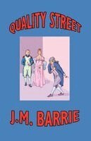 James Matthew Barrie - Quality Street, Häftad. Tillgänglighet: Lägg i varukorg