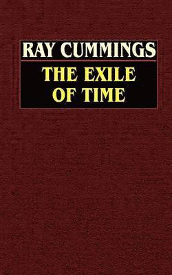 Ray Cummings - Exile of Time, Häftad