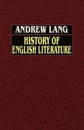 History of English Literature from Beowulf to Swinburne