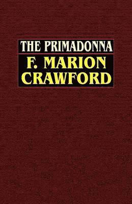 F. Marion Crawford - Primadonna, Häftad. Tillgänglighet: Lägg i varukorg