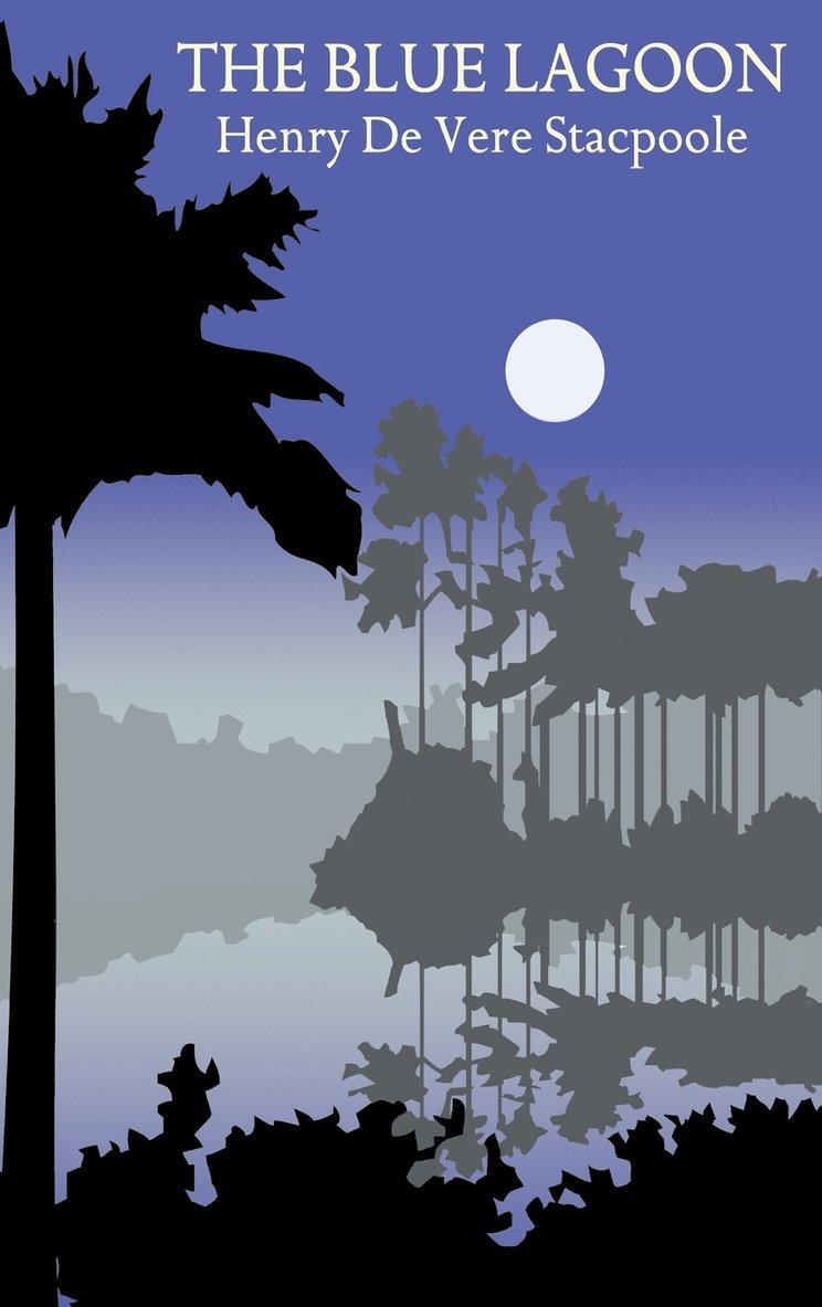 Henry de Vere Stacpoole - Blue Lagoon, Inbunden