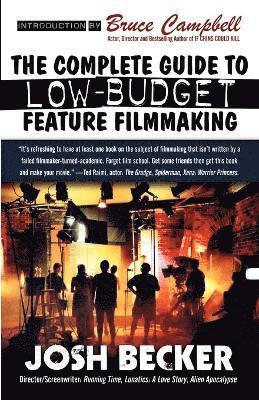 Josh Becker - Complete Guide to Low-Budget Feature Filmmaking, Häftad
