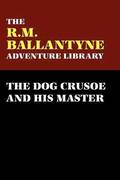 Dog Crusoe And His Master