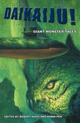 Robert Hood, Robin Penn - Daikaiju! Giant Monster Tales, Häftad. Tillgänglighet: Lägg i varukorg