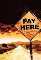 Charles Kelly - Pay Here, Inbunden. Tillgänglighet: Lägg i varukorg