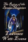 The Reign of the Brown Magician
