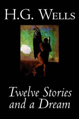 H. G. Wells - Twelve Stories and a Dream, Häftad