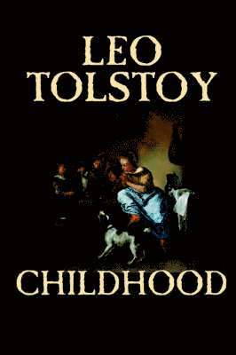 Leo Tolstoy - Childhood, Häftad