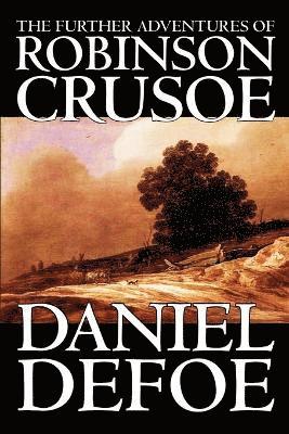Daniel Defoe - Further Adventures of Robinson Crusoe, Häftad