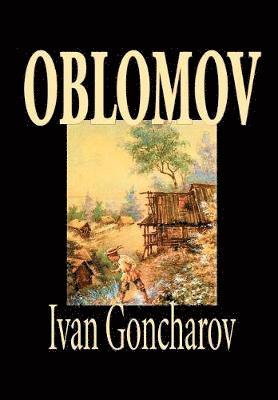 I. A. Goncharov - Oblomov, Inbunden