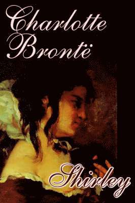 Charlotte Bronte - Shirley, Inbunden